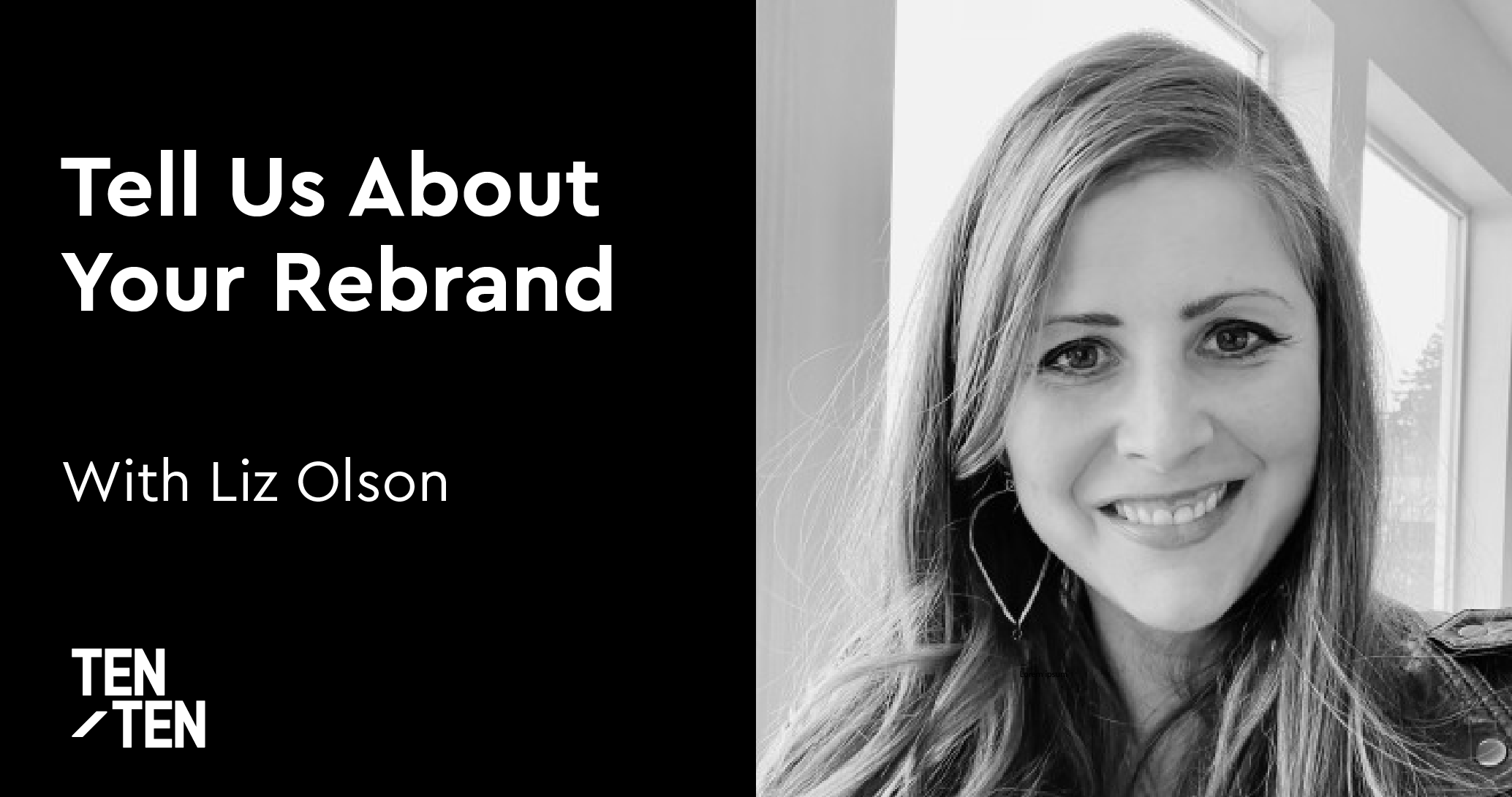 Tell Us About Your Rebrand with Liz Olson