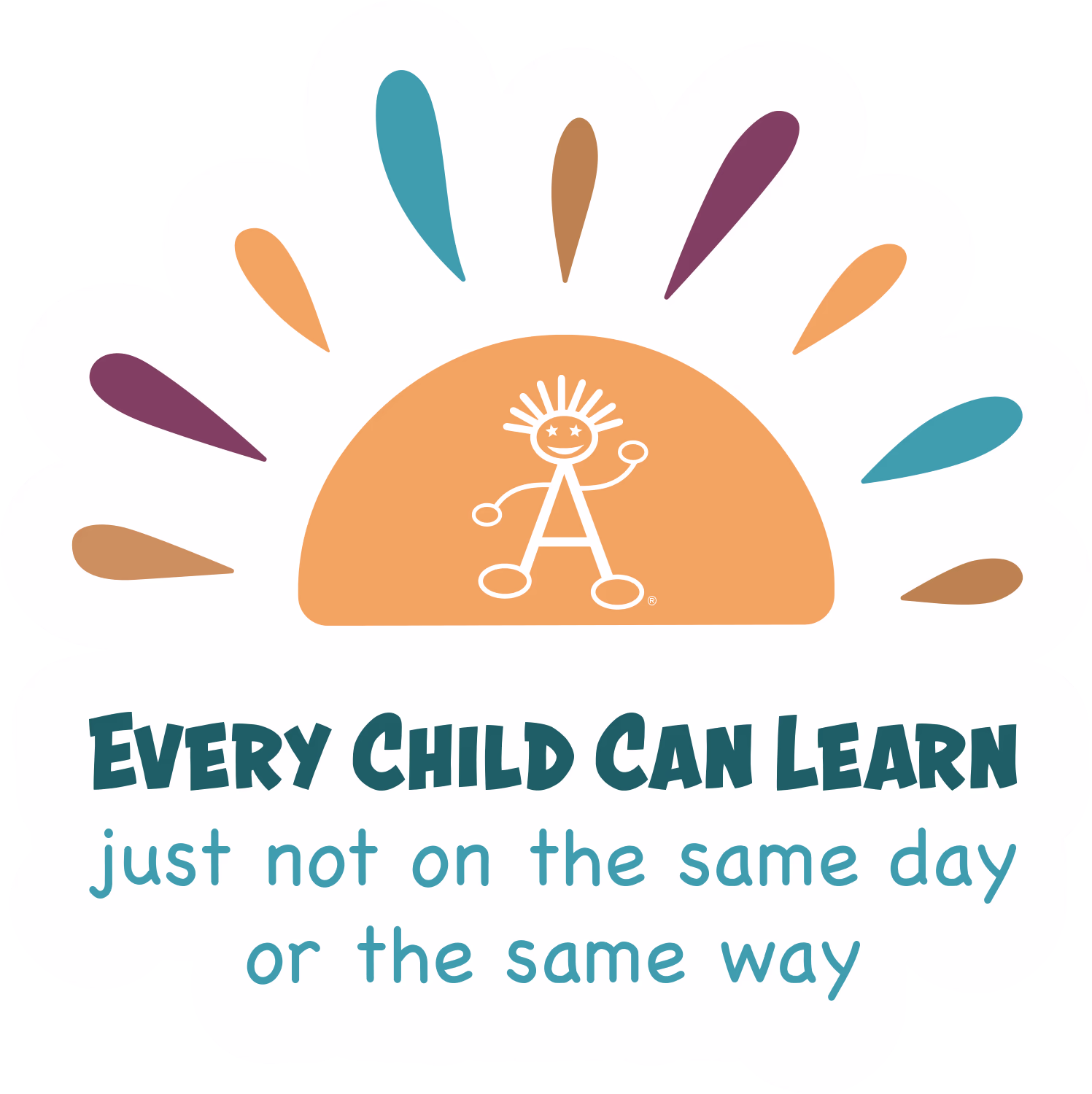 Illustration of a half orange sun with colorful rays above text that reads 'Every Child Can Learn just not on the same day or the same way,' featuring a white stick figure inside the sun with star-shaped eyes and spiky hair.