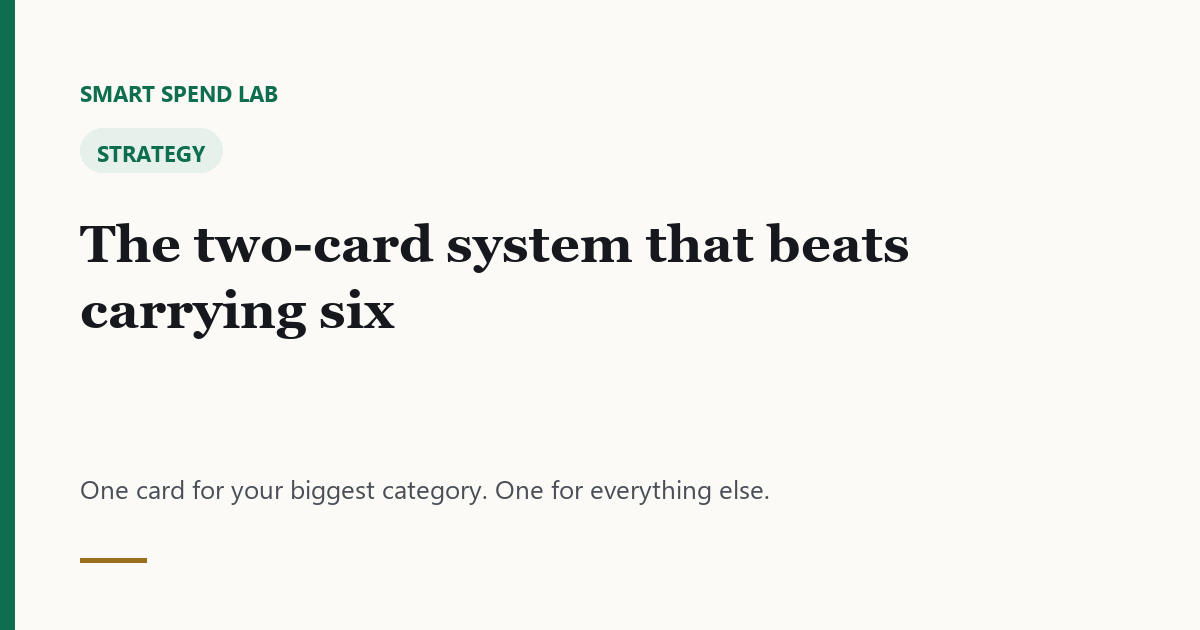The two-card system that beats carrying six
