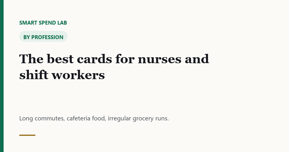 The best cards for nurses and shift workers