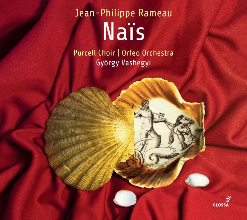 Album cover: Rameau – Naïs (1749), conducted by György Vashegyi