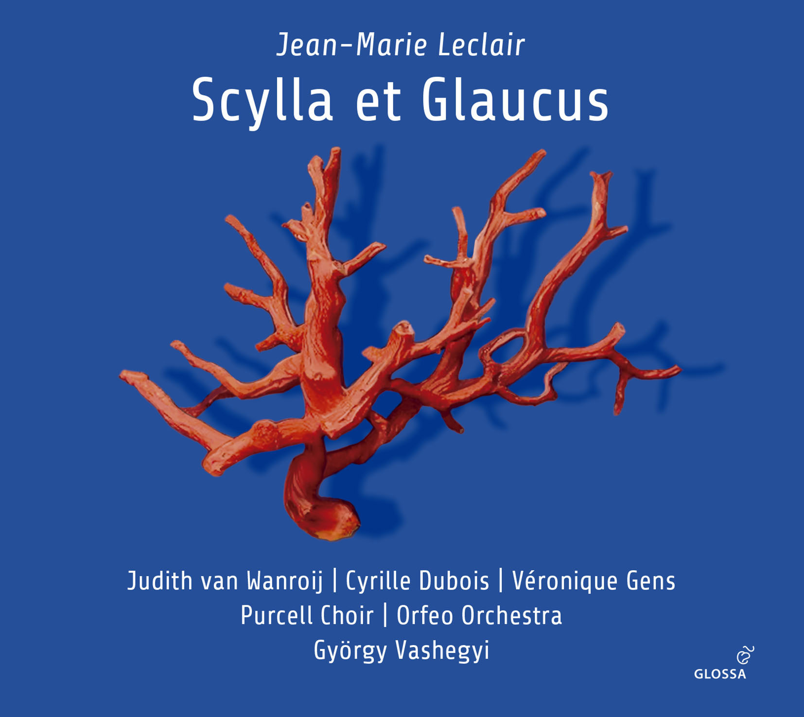 Album cover: Leclair – Scylla et Glaucus (1746), conducted by György Vashegyi