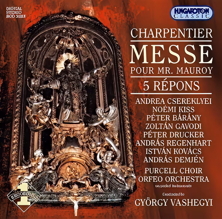 Album cover: Charpentier – Messe pour M. Mauroy, 5 Répons, conducted by György Vashegyi