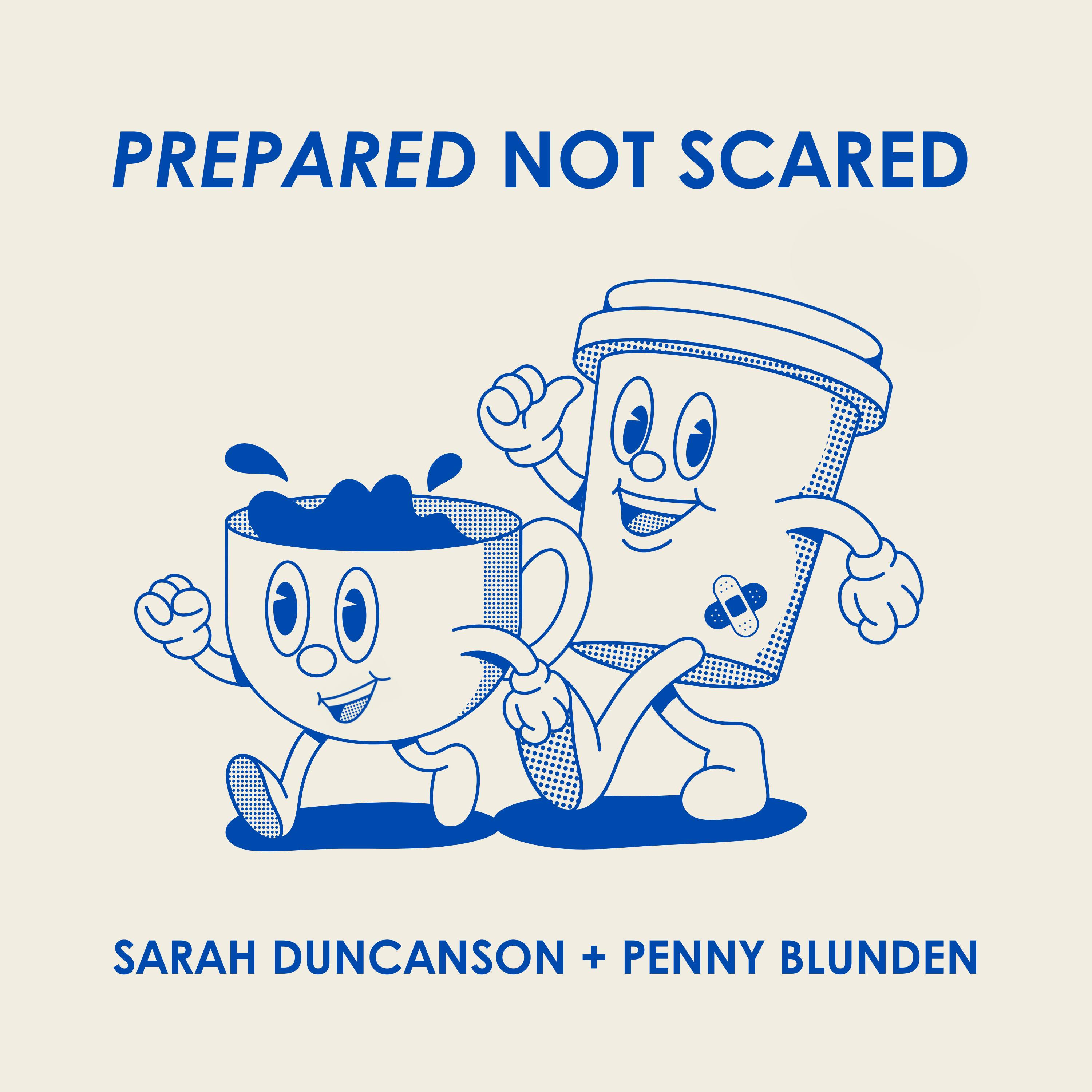Prepared not scared, the podcast