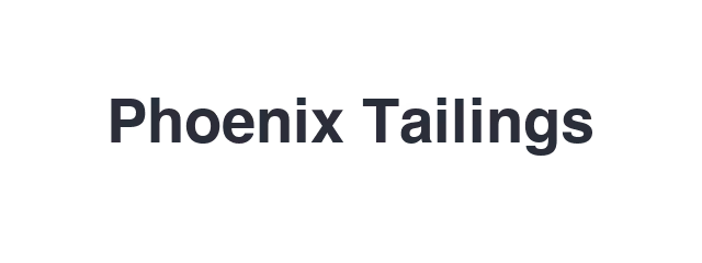 Phoenix Tailings