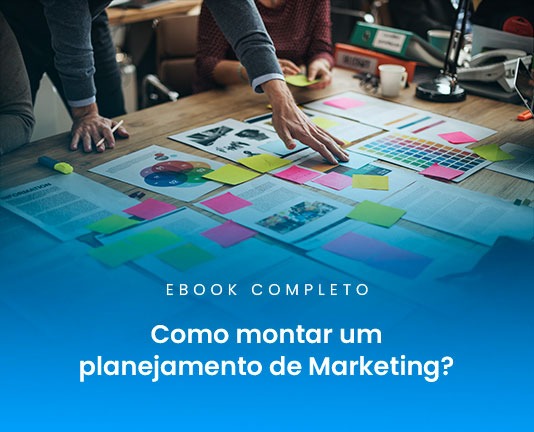 Um planejamento de marketing eficiente faz toda a diferença na sua estratégia