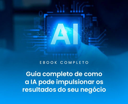 Guia completo de como a IA pode impulsionar os resultados do seu negócio