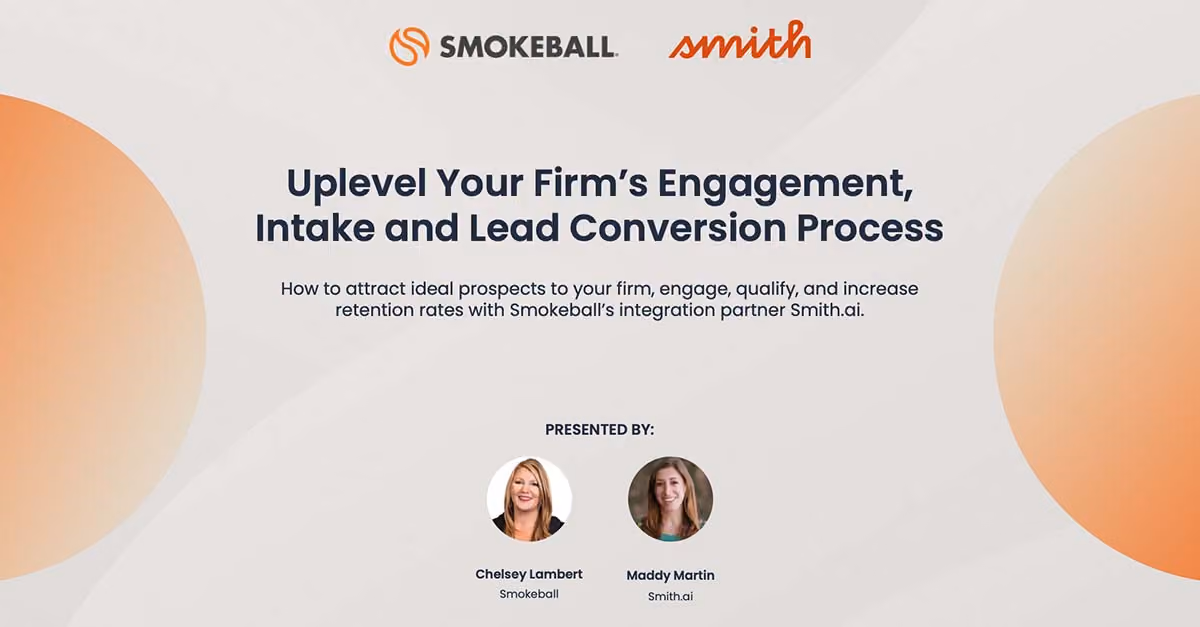 Uplevel Your Firm’s Engagement, Intake and Lead Conversion Process