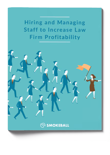 Hiring and Managing Staff to Increase Law Firm Profitability