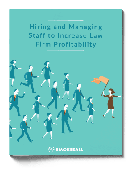 Hiring and Managing Staff to Increase Law Firm Profitability