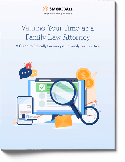 Valuing Your Time as a Family Law Attorney
