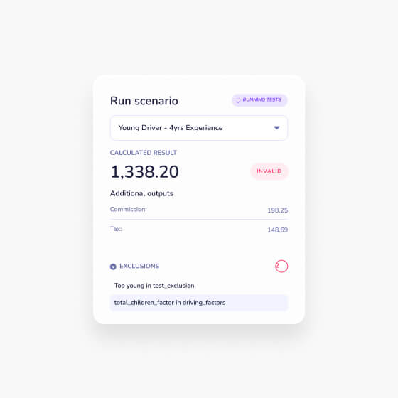 User interface panel titled 'Run scenario' showing a dropdown menu set to 'Young Driver - 4yrs Experience' with a calculated result of 1,338.20 marked as invalid. Additional outputs listed include Commission: 198.25 and Tax: 148.69. Under exclusions, items are 'Too young in test_exclusion' and 'total_children_factor in driving_factors', with some icons for status next to them.