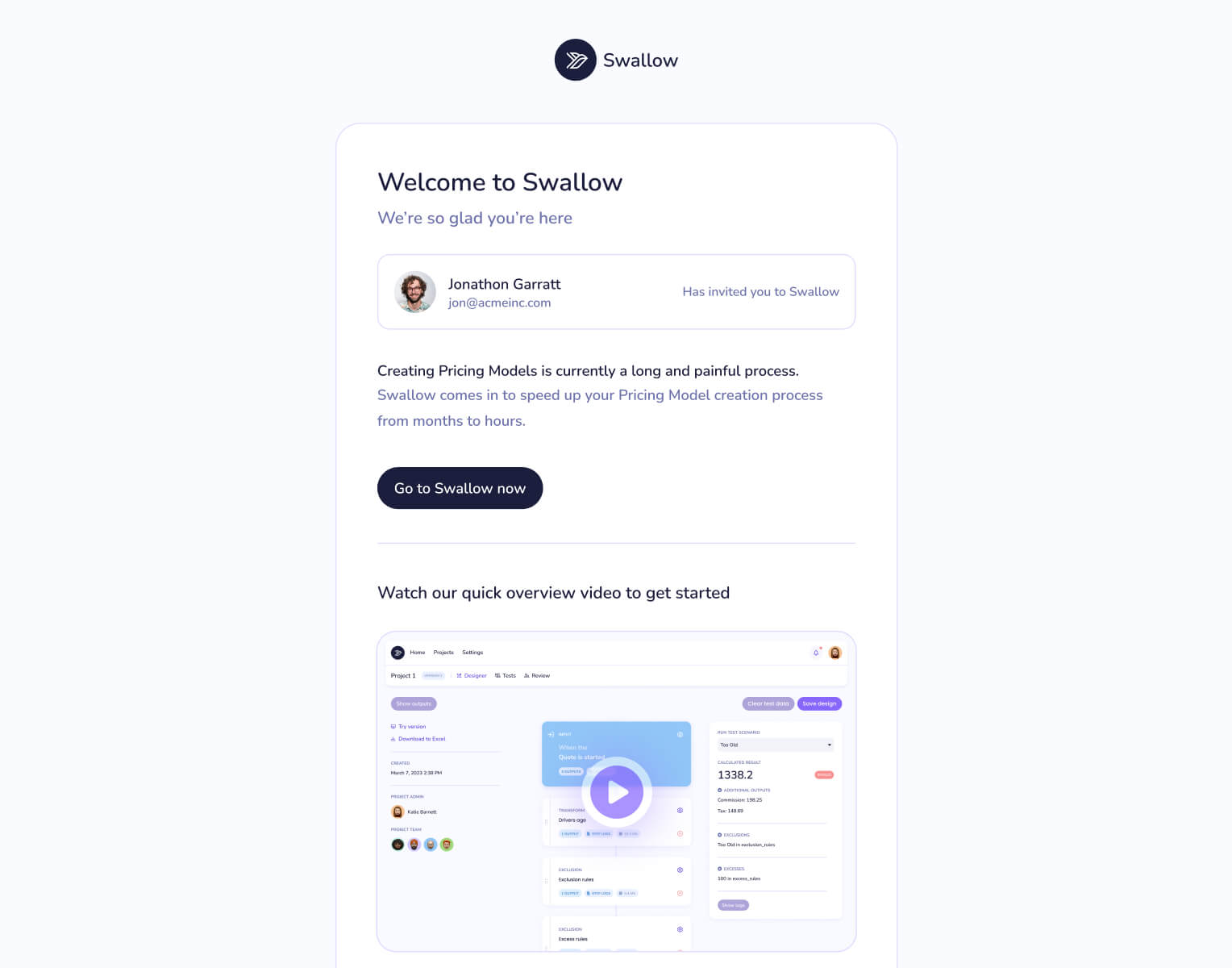 Welcome screen for Swallow software showing an invitation from Jonathon Garratt (jon@acmeinc.com), a short message about speeding up pricing model creation, a button labeled 'Go to Swallow now,' and a preview of an overview video with a play button over a dashboard interface.