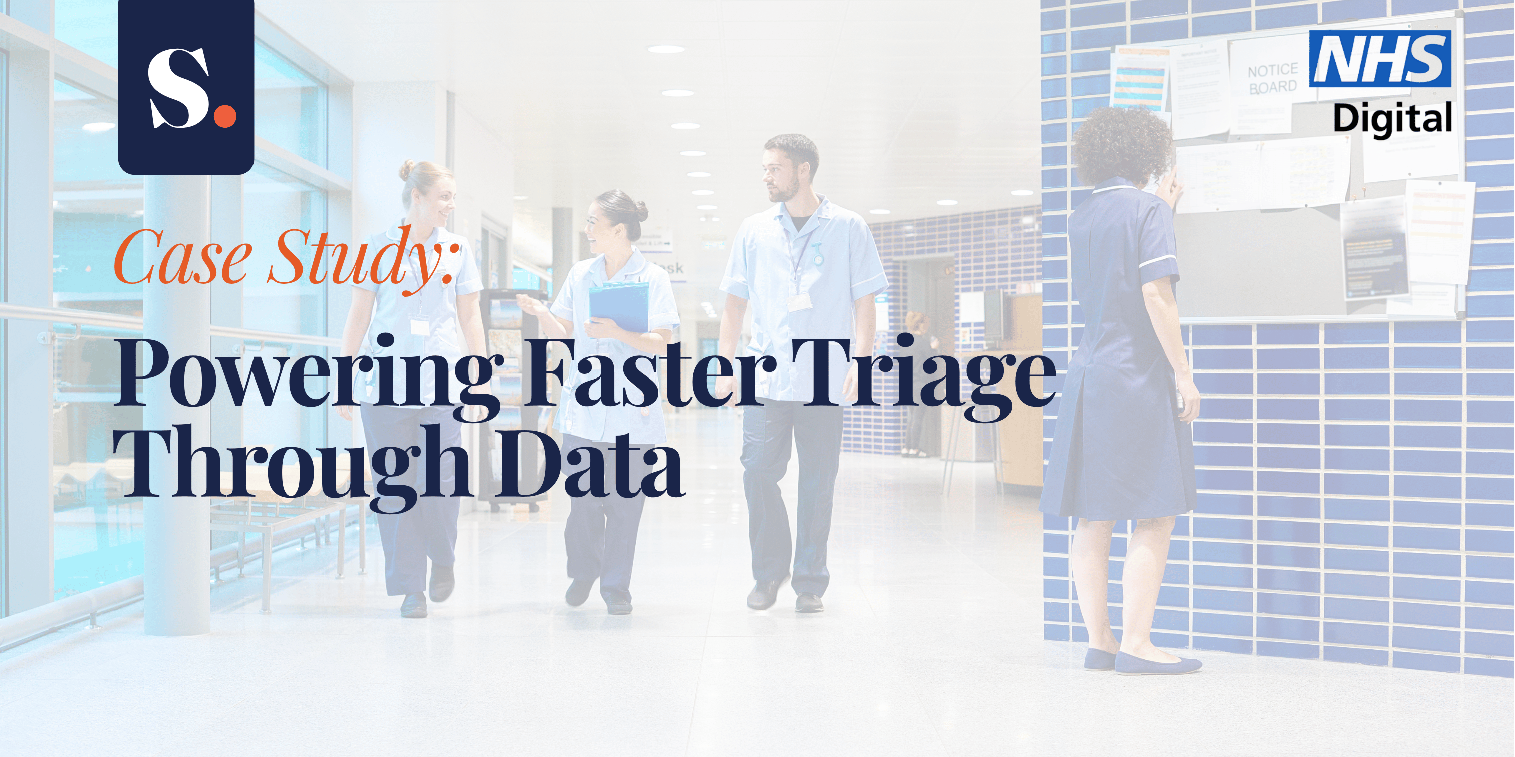 NHS Digital case study graphic featuring healthcare professionals in a hospital corridor, focused on improving triage through data.