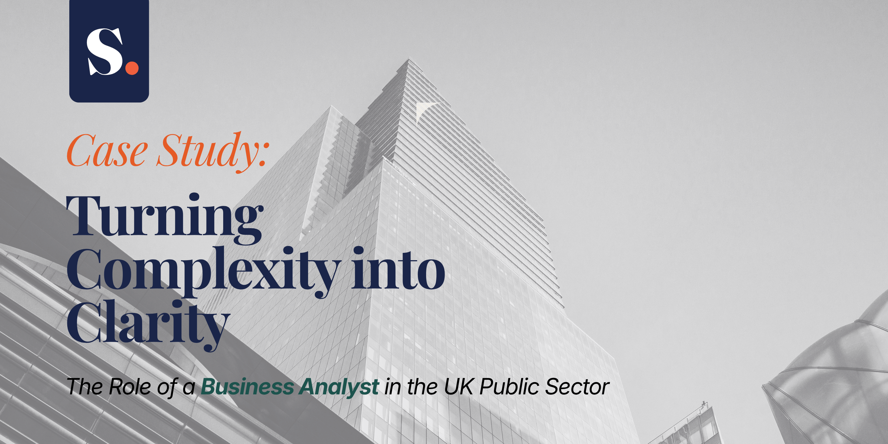 Business Analyst case study graphic featuring a modern office building representing organisational complexity and transformation.