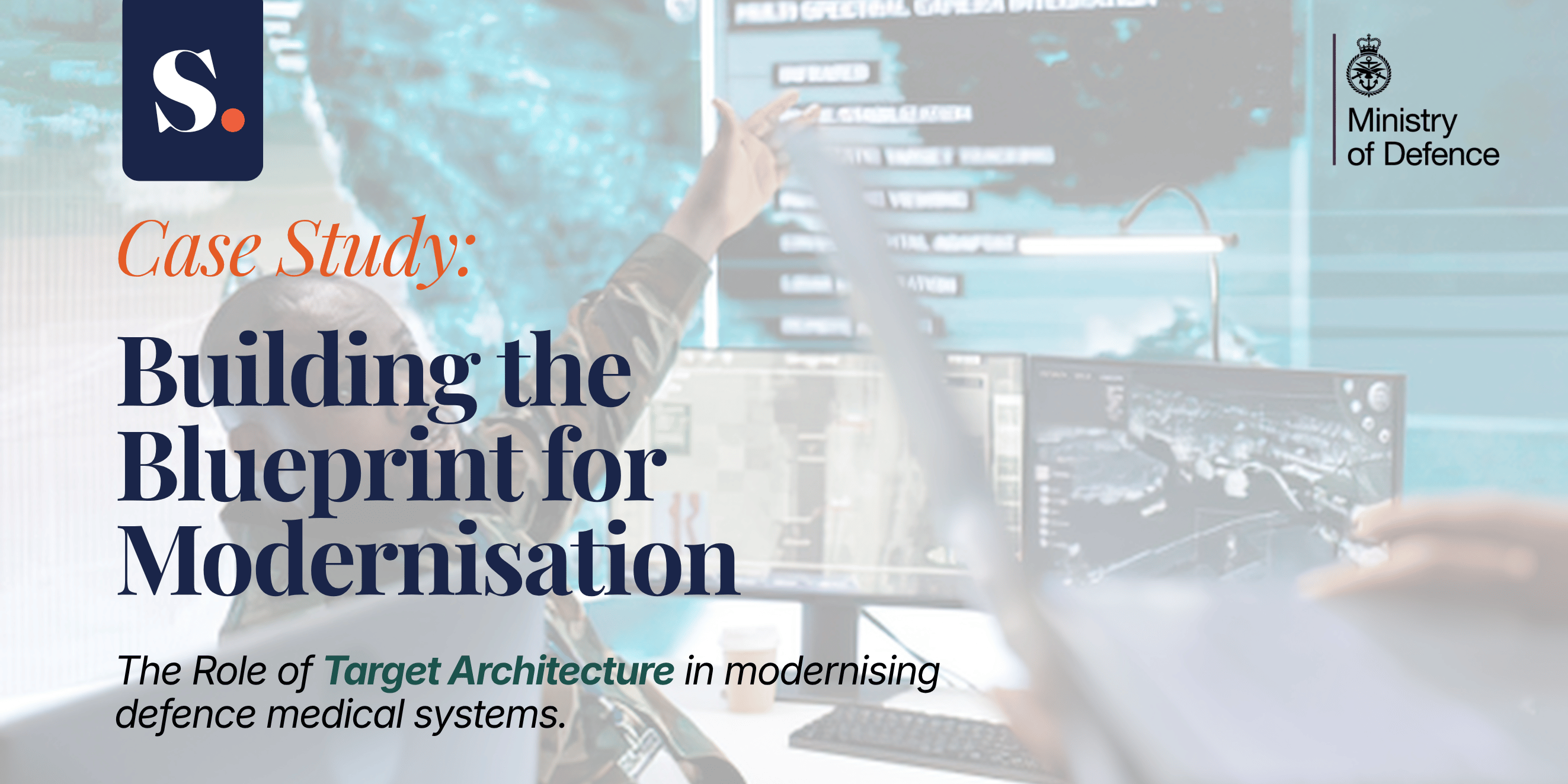 Ministry of Defence case study graphic featuring digital operations screens and system architecture supporting defence modernisation.