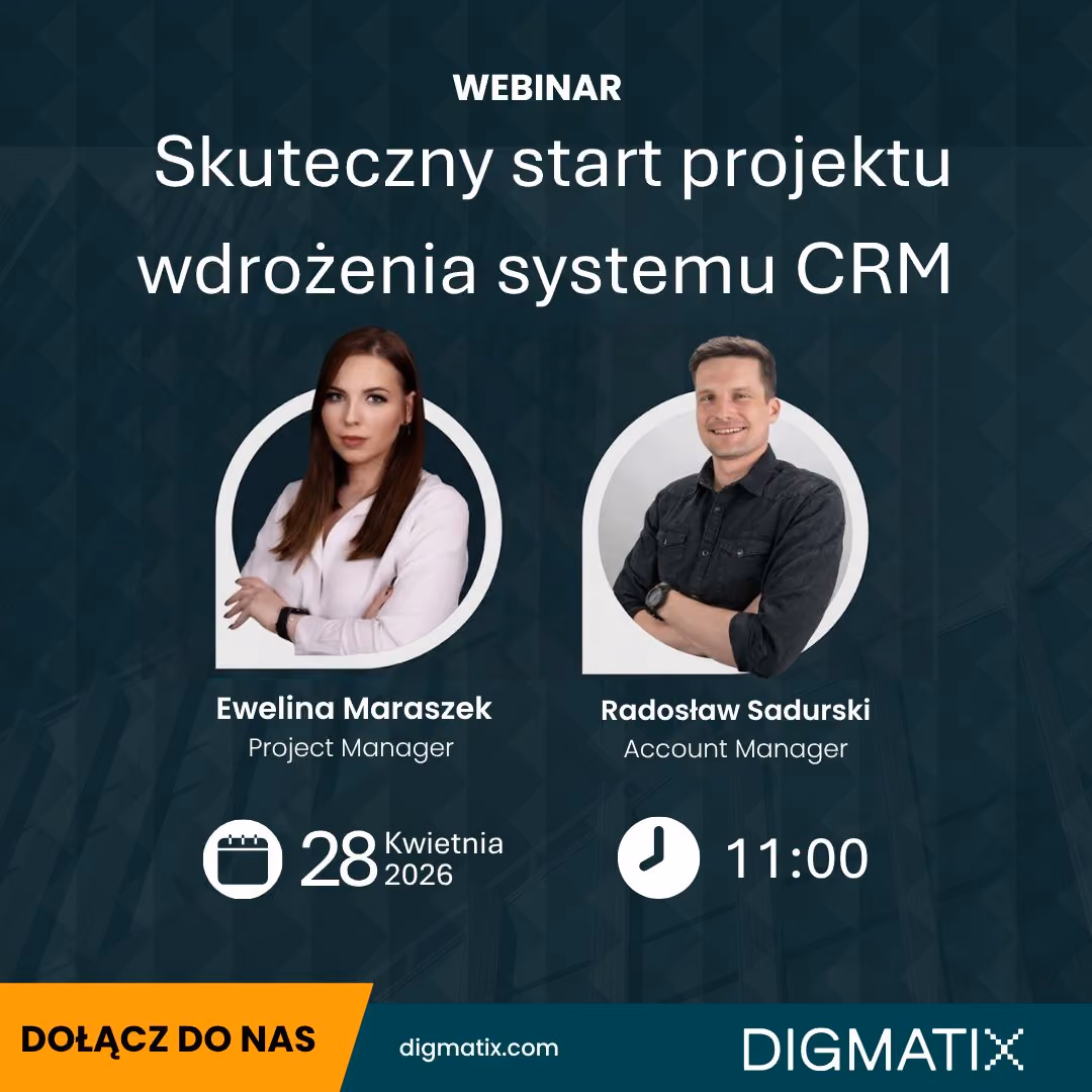 Mała aktualizacja. Zmieniamy termin webinaru Skuteczny start projektu wdrożenia systemu CRM. Nowa data: 28 kwietnia 2026, godz. 11: