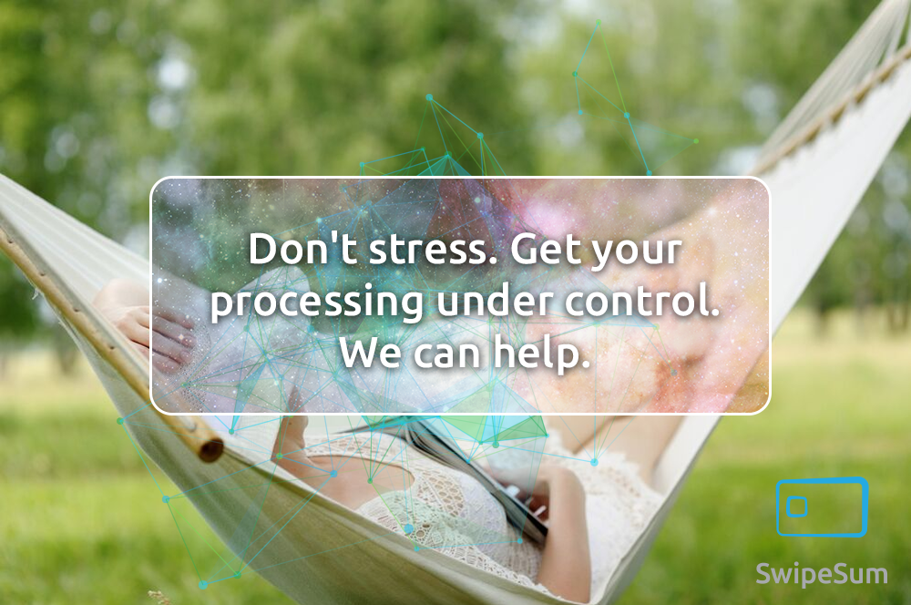 dont_stress_get_your_processing_under_control_we_can_help-1