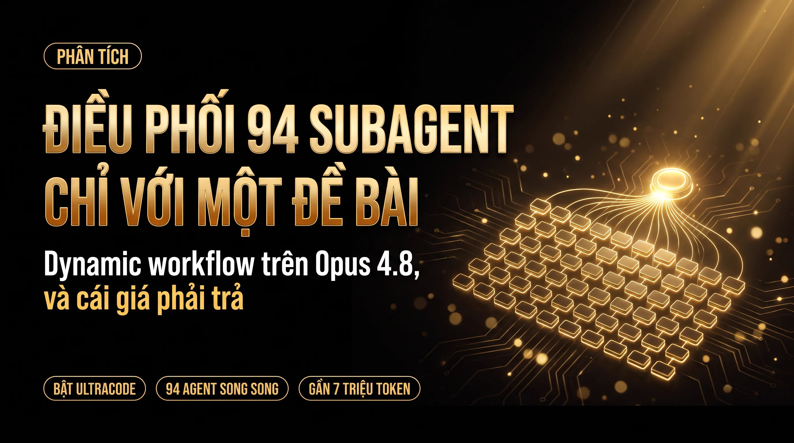 Ảnh bìa bài viết Điều phối 94 subagent chỉ với một đề bài, dynamic workflow trên Opus 4.8