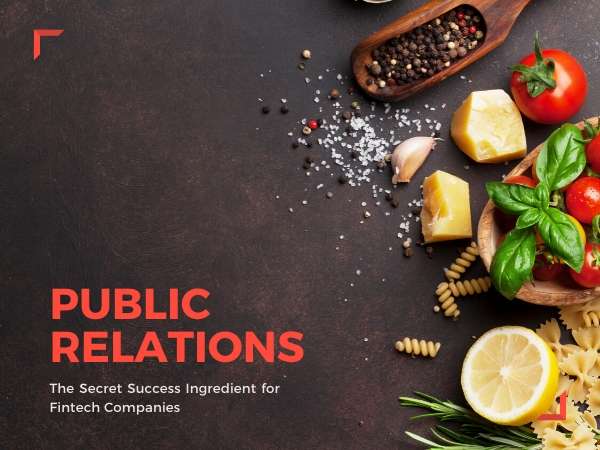 With effective public relations, a fintech company can emanate leadership, build trust and create a positive reputation.
