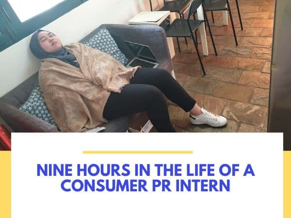 Have you ever wondered how is it to work as an intern in a public relations agency? Hanna Yasmin, Junior Client Executive at PRecious Communications shares a typical day in the life of a consumer public relations intern at PRecious Communications.