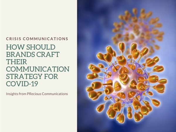Crisis communications experts from PRecious Communications weigh in on how companies should communicate effectively during the COVID-19 situation.