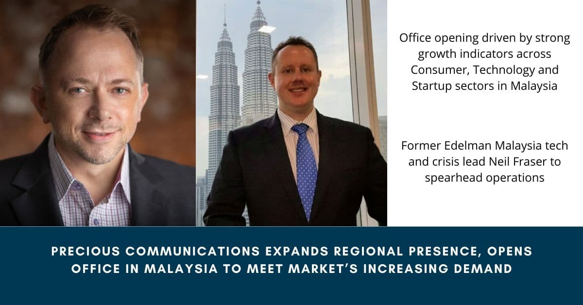 PRecious Communication's Malaysia office opening driven by strong growth indicators across Consumer, Technology and Startup sectors in the country.