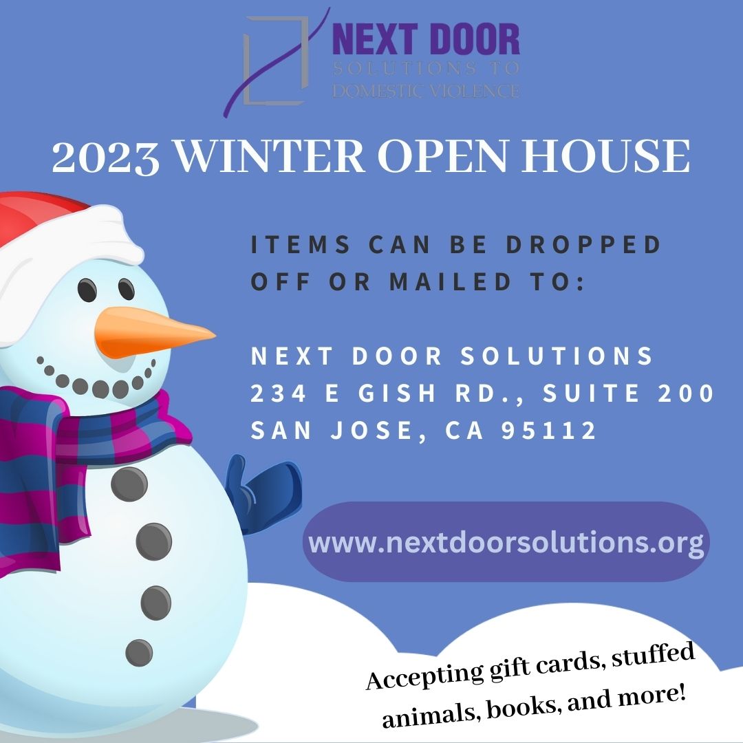 2023 Winter Open House flyer with a snowman: items can be dropped off or mailed to Next Door Solutions, 234 E Gish Rd., Suite 200, San Jose. Accepting gift cards, stuffed animals, books, and more