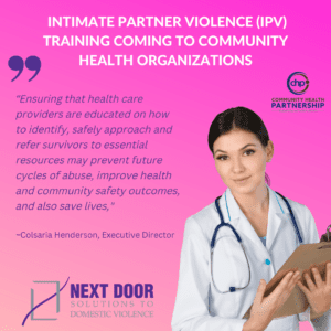 Intimate Partner Violence (IPV) training coming to community health organizations, with a quote from Executive Director Colsaria Henderson