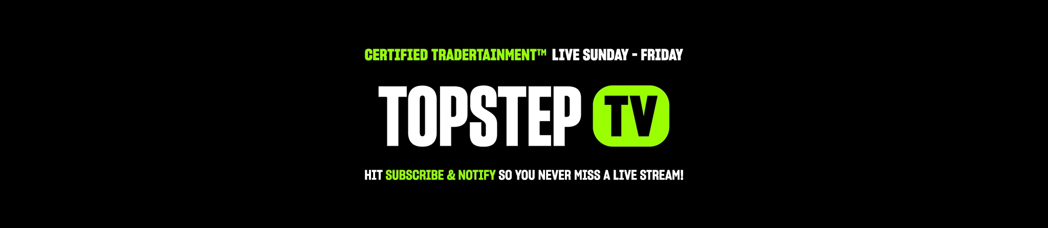 Topstep TV promo graphic advertising live trading content and subscriptions.