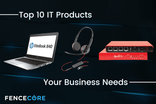 top-10-it-products-you-need-for-your-business