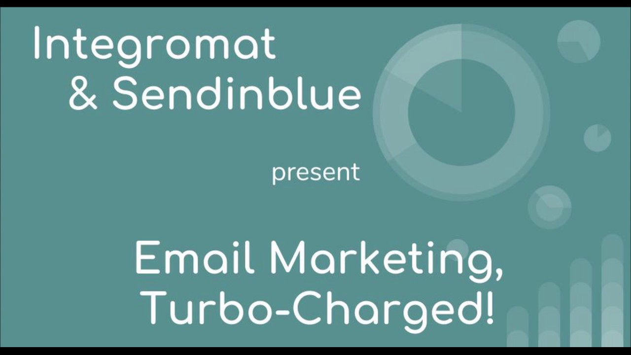 Email Marketing, Turbo Charged with Integromat and SendinBlue
