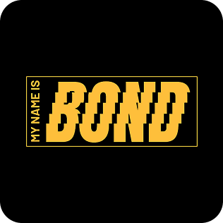 Black background with yellow text in a rectangular border stating 'MY NAME IS' vertically on the left and 'BOND' horizontally in large bold letters.