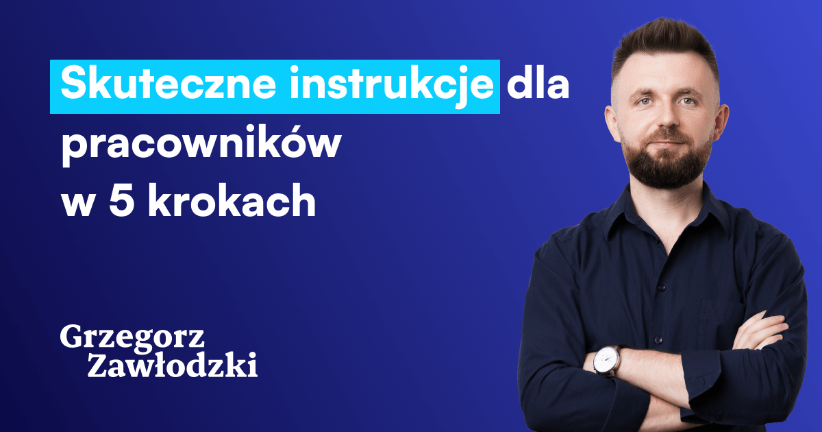 Skuteczne instrukcje dla pracowników w 5 krokach