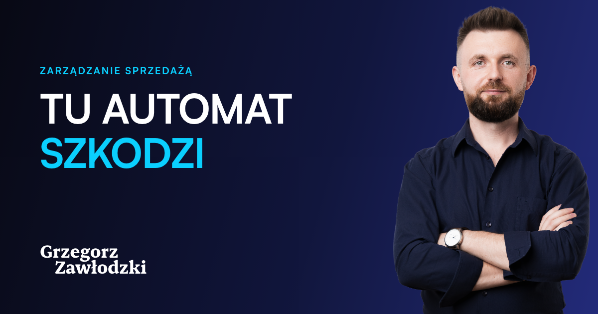 Automatyzacja sprzedaży w firmie B2B: od czego zacząć i czego nie automatyzować