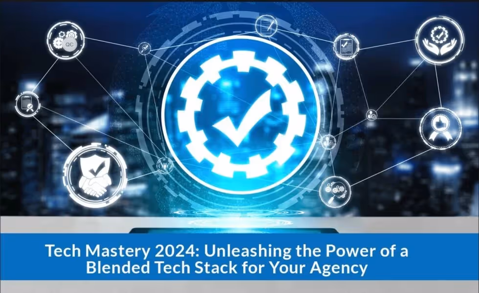 A glowing blue gear and checkmark surrounded by technology icons above a city skyline, captioned Tech Mastery 2024: Unleashing the Power of a Blended Tech Stack for Your Agency