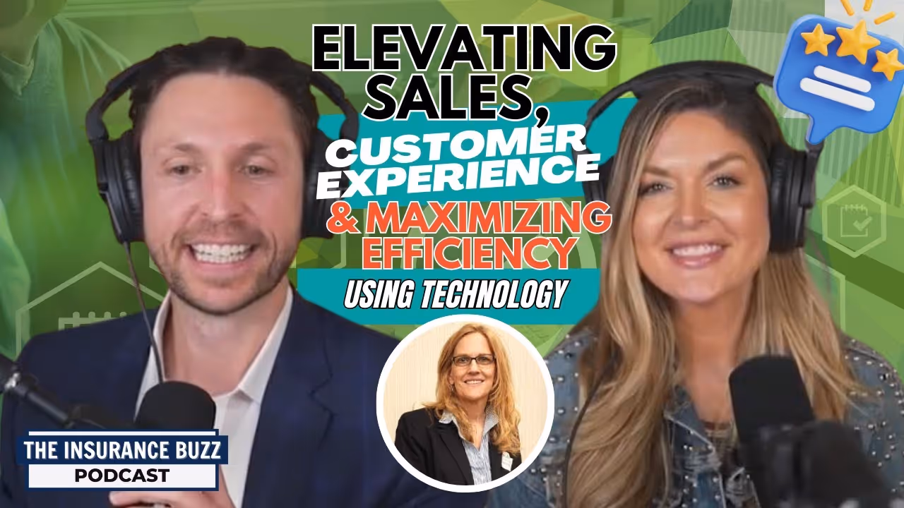The Insurance Buzz podcast episode thumbnail: two hosts wearing headphones beside the title Elevating Sales, Customer Experience and Maximizing Efficiency Using Technology, with an inset photo of the guest