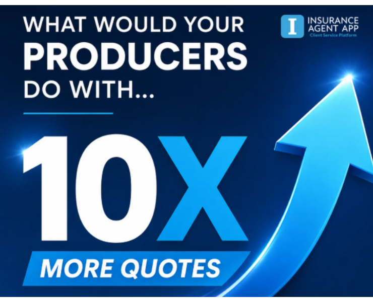 Promotional graphic reading What would your producers do with 10X more quotes, with a rising blue arrow