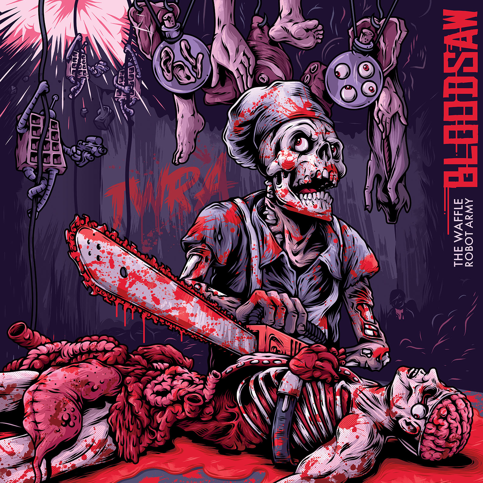 Bloodsaw artwork for The Waffle Robot Army featuring a skeletal chainsaw-wielding character surrounded by horror imagery and dismembered figures.