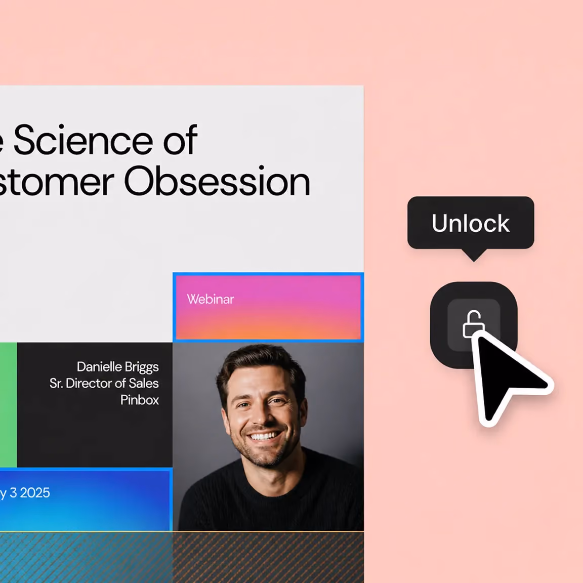 Smiling man in black shirt next to text about a customer obsession webinar with unlock icon and cursor.