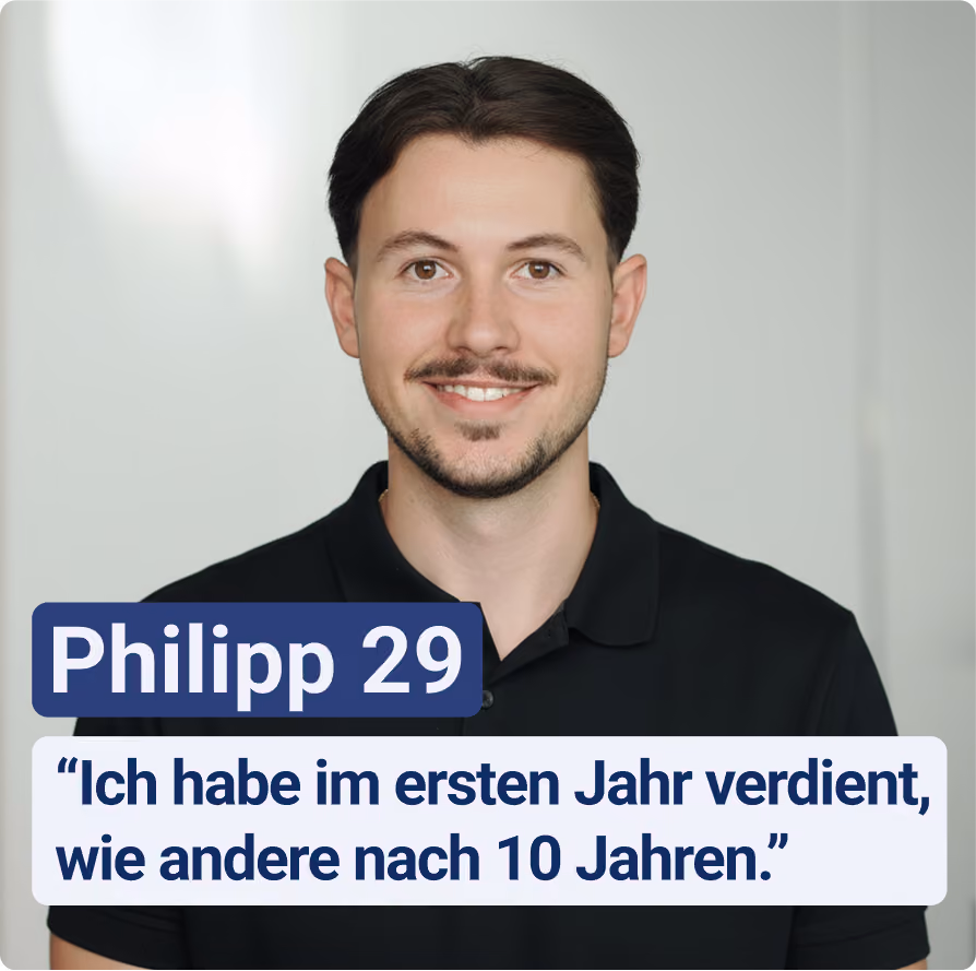 Philipp (29): „Ich habe im ersten Jahr verdient, wie andere nach 10 Jahren.“