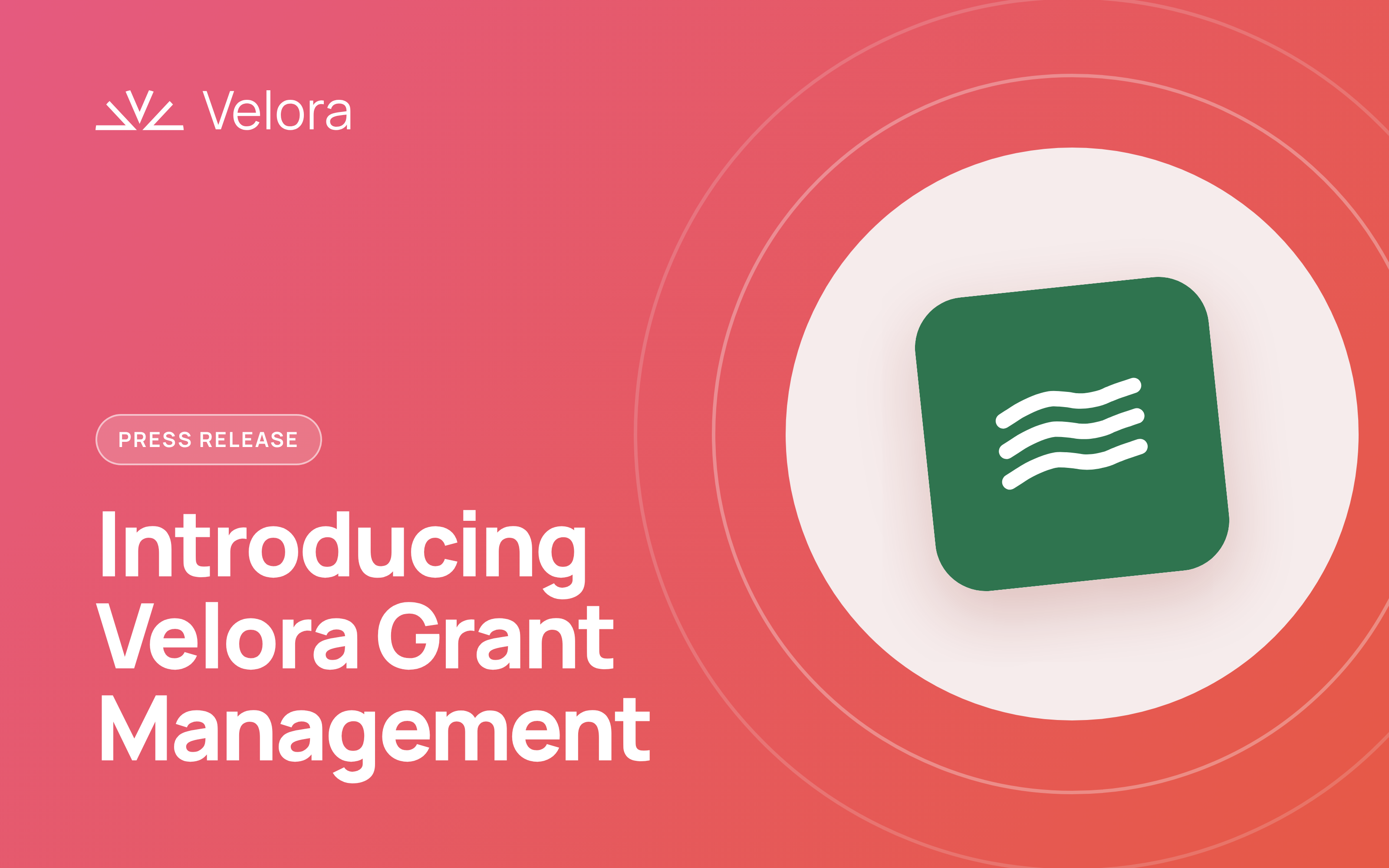 Press release graphic: Introducing Velora Grant Management, with the Grant Management logo