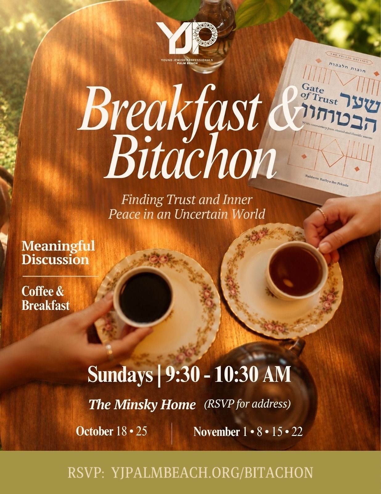 Breakfast & Bitachon flyer: Finding Trust and Inner Peace in an Uncertain World. Sundays 9:30 to 10:30 AM at the Minsky Home, October 18 and 25, November 1, 8, 15 and 22