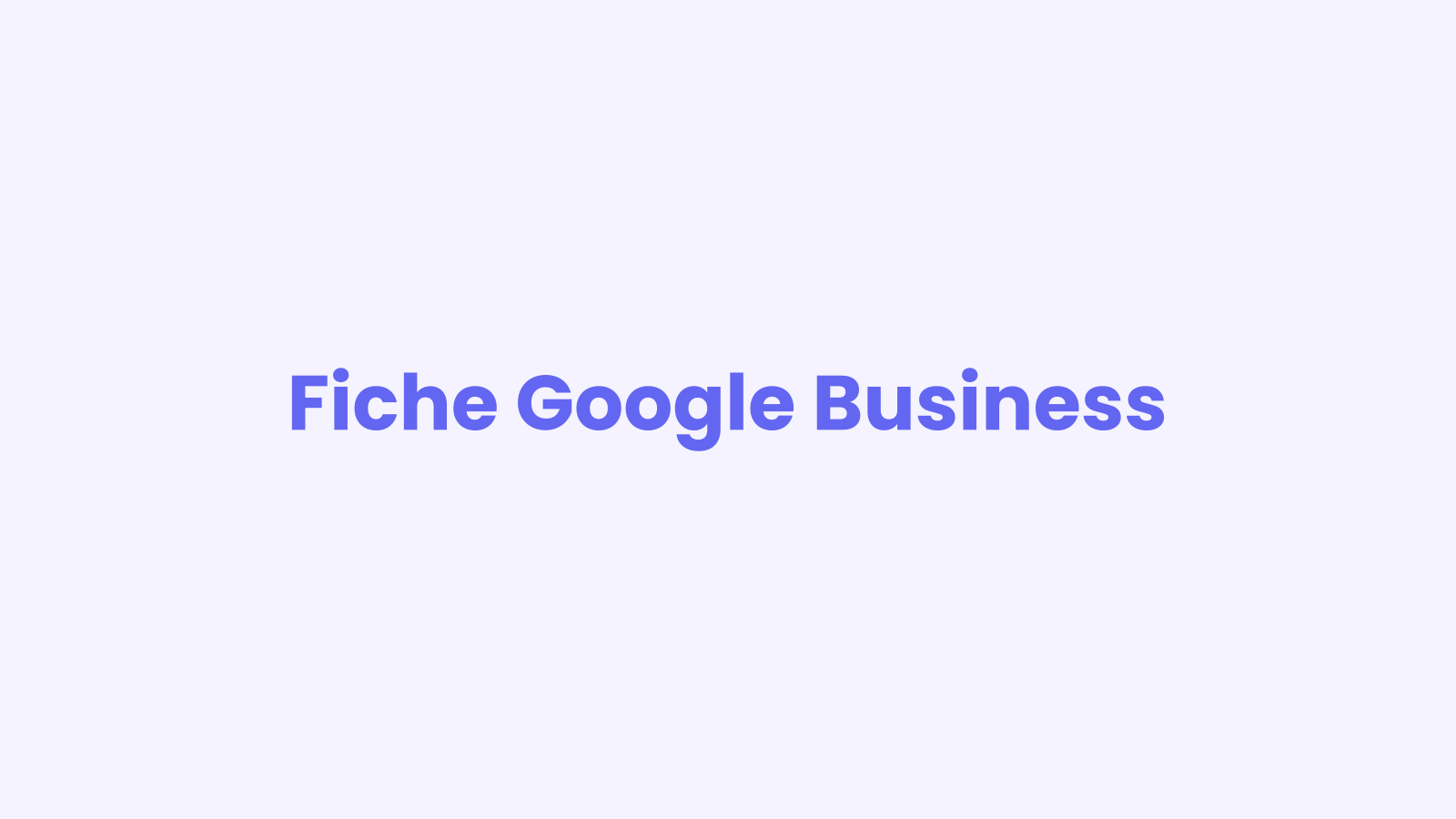 Illustration : optimiser sa fiche Google Business d'artisan