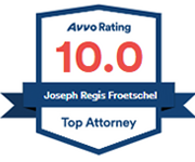 Avvo Rating 10.0 - Joseph Regis Froetschel - Top Attorney