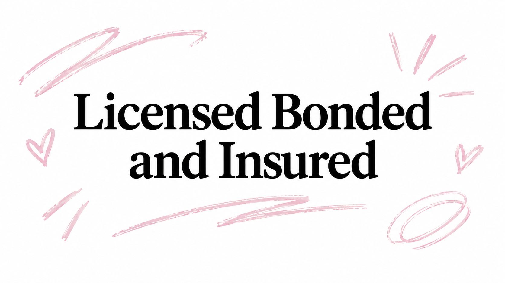 Licensed Bonded and Insured