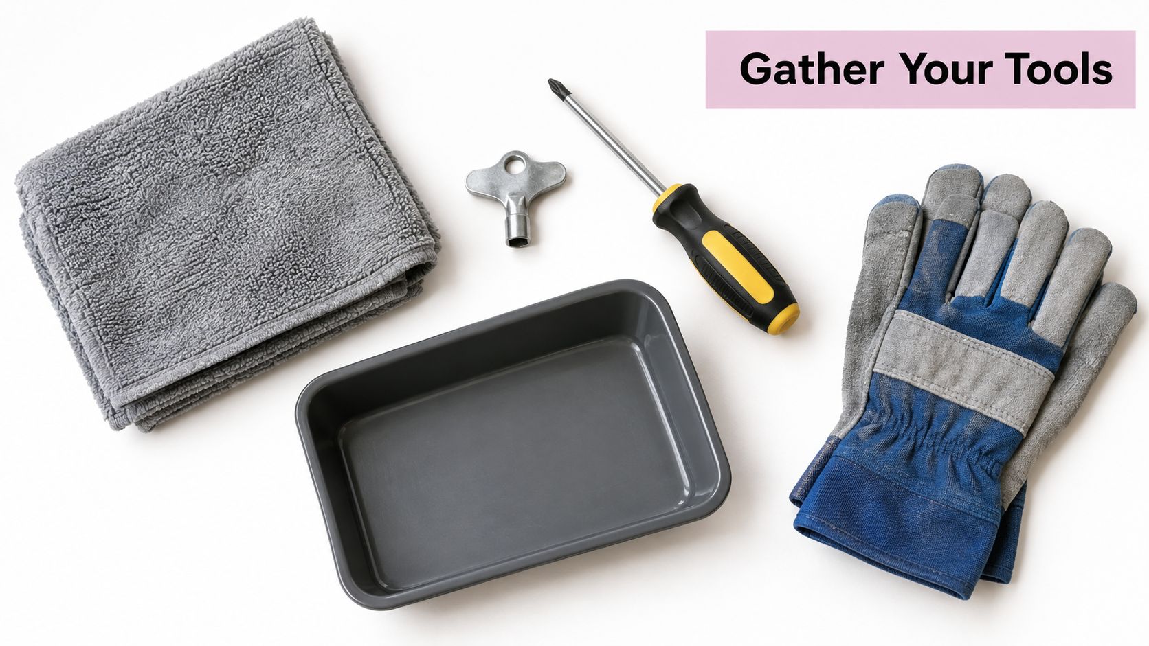 A gray radiator bleed key, a screwdriver, a gray cloth, a small tray, and work gloves for maintenance.