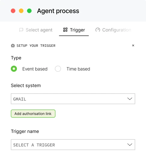 User interface of an Agent process setup screen focused on the Trigger tab, showing options to select trigger type between event based and time based, a dropdown to select system set to Gmail, a green button labeled Add authorisation link, and a dropdown for Trigger name prompting to select a trigger.