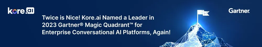 Kore.ai banner announcing that the company was named a Leader in the 2023 Gartner Magic Quadrant for Enterprise Conversational AI Platforms, emphasizing industry recognition.