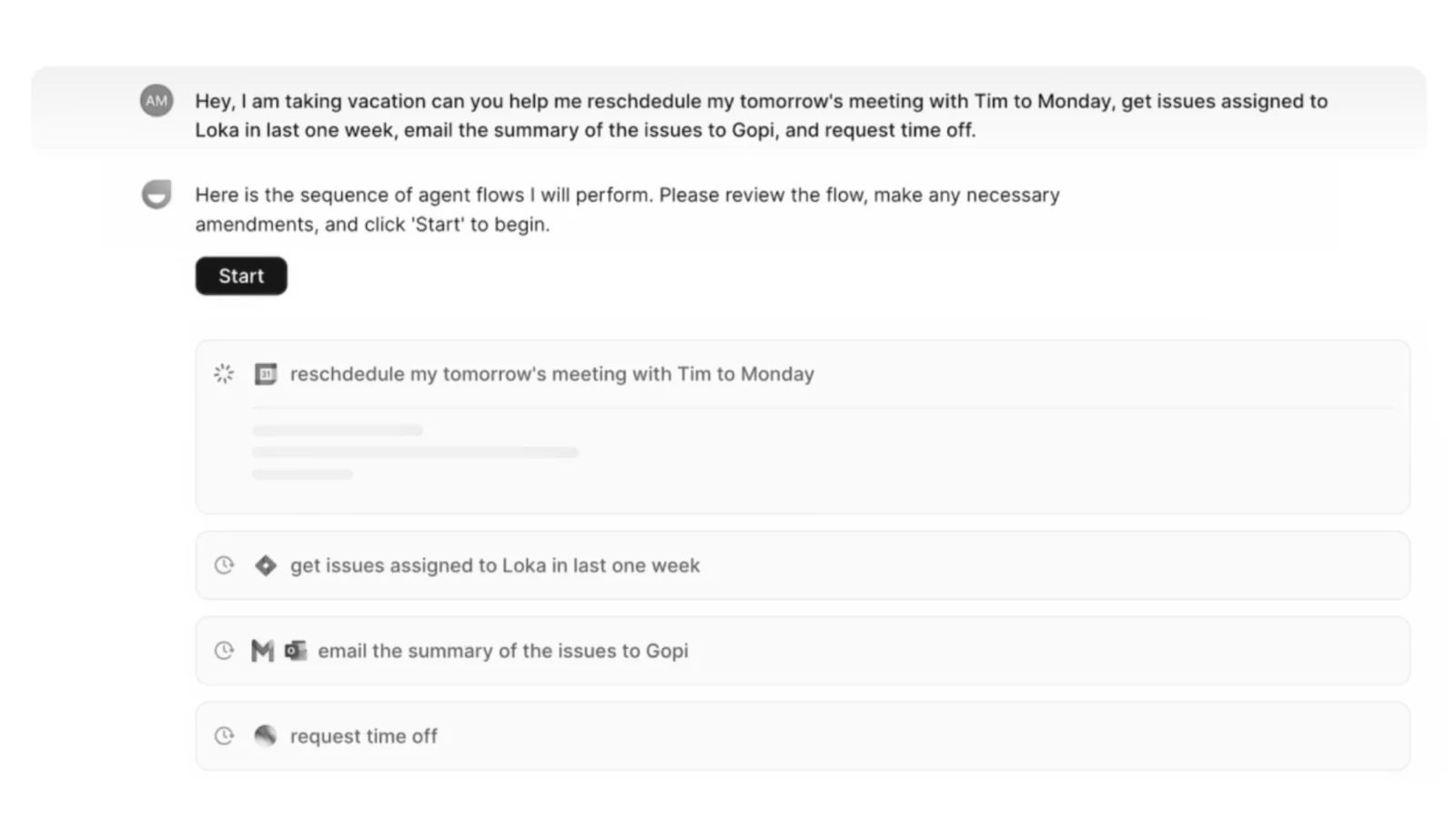 Screenshot of a task automation interface where a user asks to reschedule a meeting, get issues assigned, email a summary, and request time off, followed by a sequence of agent flows listed: reschedule meeting with Tim to Monday, get issues assigned to Loka in last week, email summary to Gopi, and request time off, with a Start button.